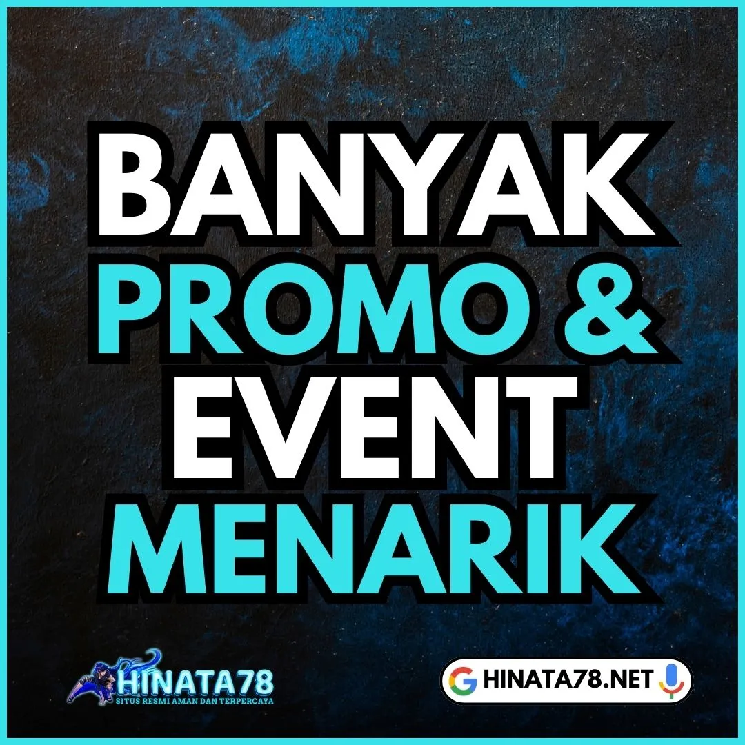 HINATA78: Banyak Promo Menarik dan Event Seru untuk Semua Pemain